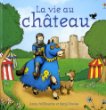 livre documentaire sur la vie au château