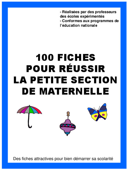 fichier de 100 fiches pour réussir la petite section de maternelle